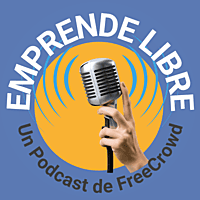 Podcast Emprende Libre de FreeCrowd